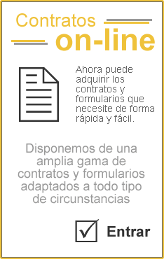 Contratos On-Line.
Ahora puede adquirir los contratos y formularios que necesite de forma r�pida y f�cil.
Disponemos a una amplia gama de contratos y formularios adaptados a todo tipo de circunstancias.